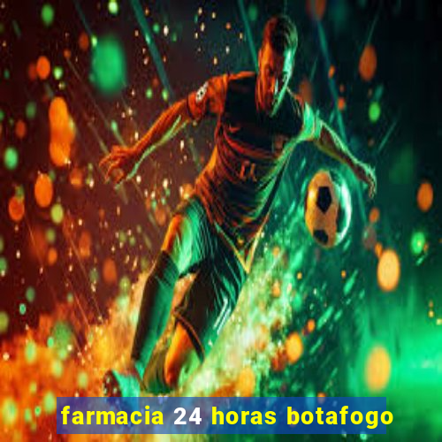 farmacia 24 horas botafogo